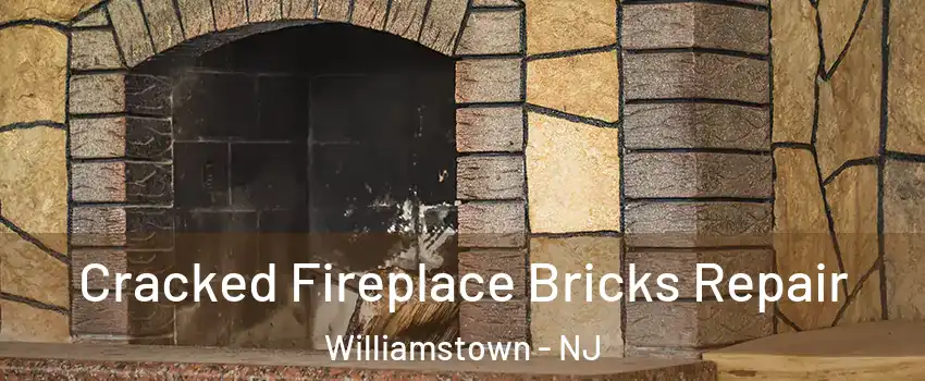  Cracked Fireplace Bricks Repair Williamstown - NJ