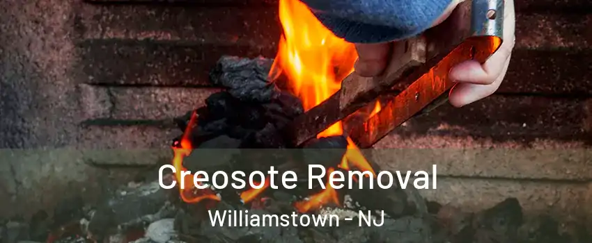  Creosote Removal Williamstown - NJ
