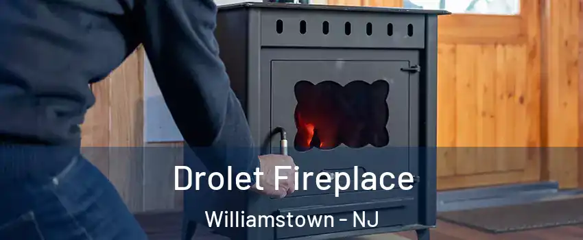  Drolet Fireplace Williamstown - NJ