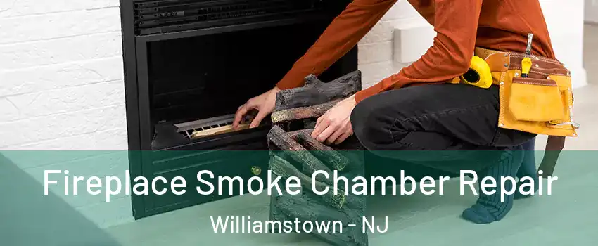  Fireplace Smoke Chamber Repair Williamstown - NJ