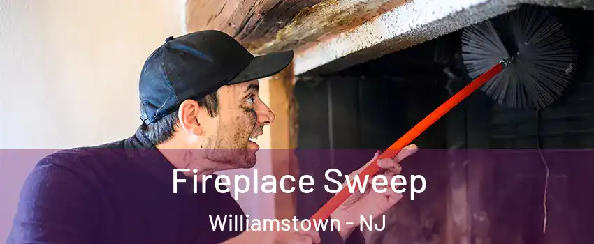  Fireplace Sweep Williamstown - NJ