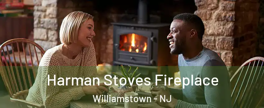  Harman Stoves Fireplace Williamstown - NJ