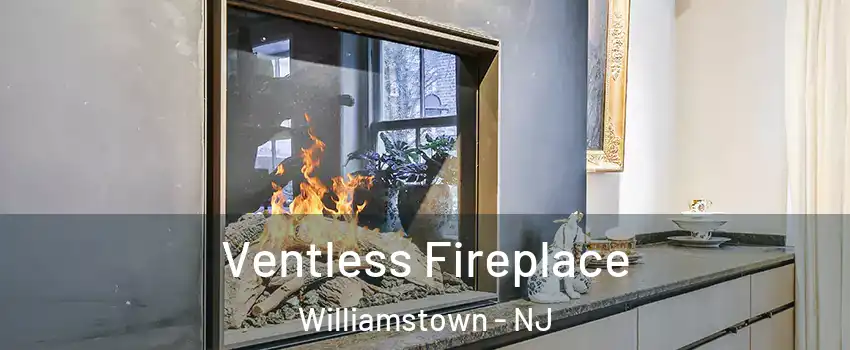  Ventless Fireplace Williamstown - NJ